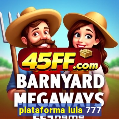 plataforma lula 777